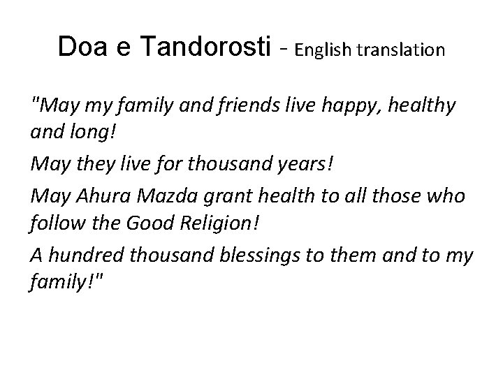 Doa e Tandorosti - English translation "May my family and friends live happy, healthy