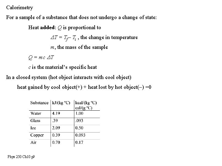 Calorimetry For a sample of a substance that does not undergo a change of