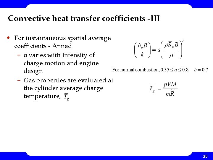 Convective heat transfer coefficients -III • For instantaneous spatial average coefficients - Annad – Convective heat transfer coefficients -III • For instantaneous spatial average coefficients - Annad –