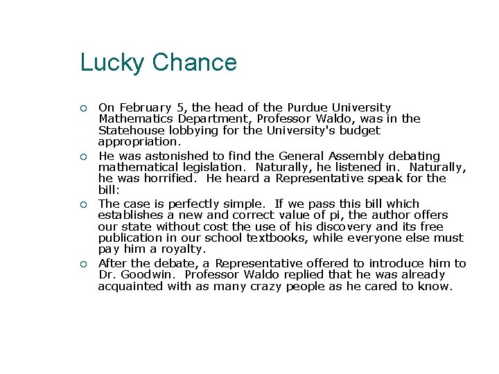 Lucky Chance On February 5, the head of the Purdue University Mathematics Department, Professor
