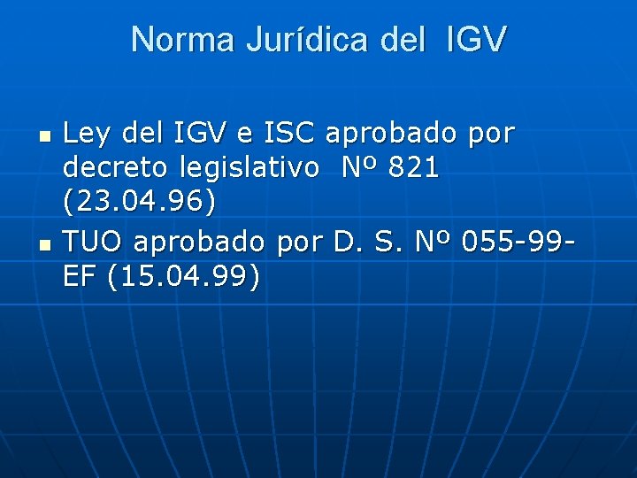 Norma Jurídica del IGV n n Ley del IGV e ISC aprobado por decreto