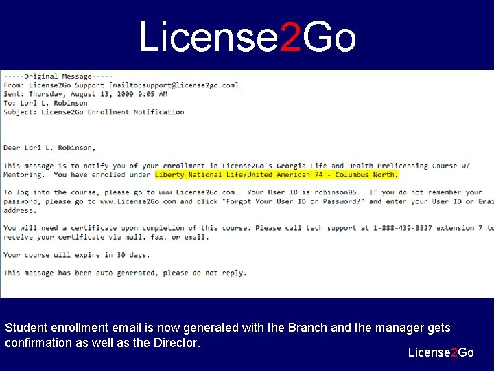 License 2 Go Student enrollment email is now generated with the Branch and the