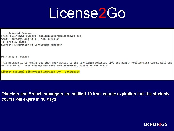License 2 Go Directors and Branch managers are notified 10 from course expiration that