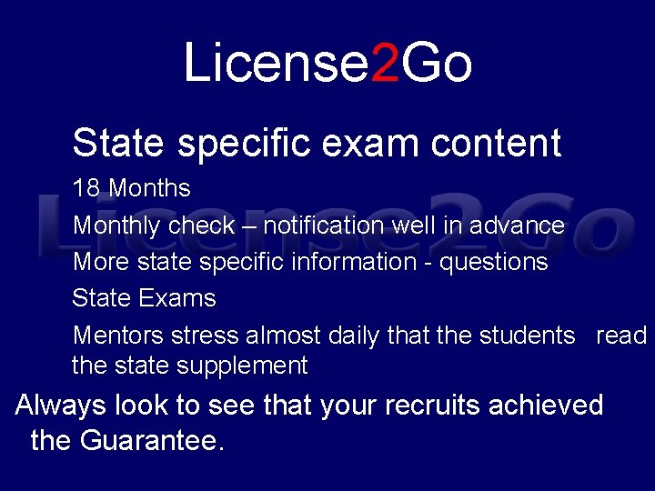 License 2 Go State specific exam content 18 Months Monthly check – notification well