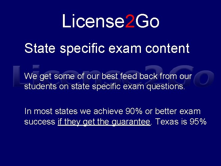 License 2 Go State specific exam content We get some of our best feed