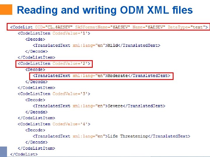 Reading and writing ODM XML files 43 Copyright © 2011, SAS Institute Inc. All