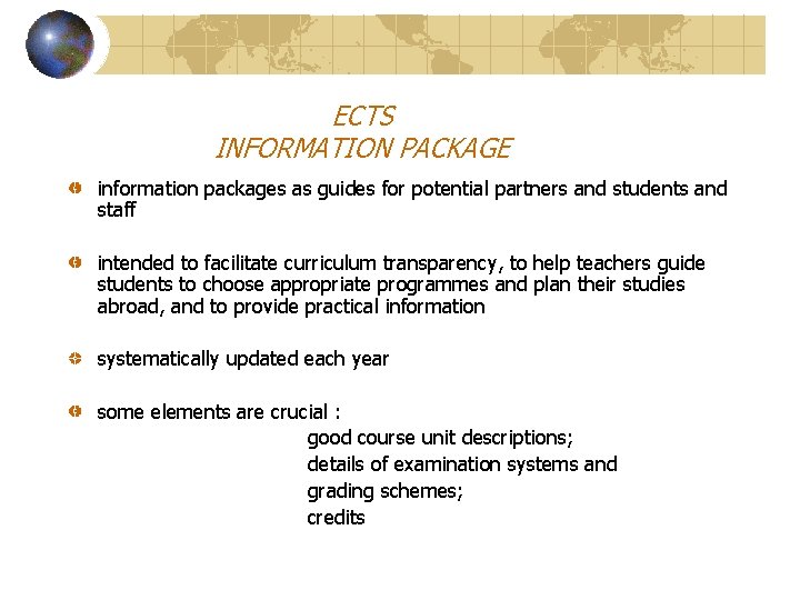 ECTS INFORMATION PACKAGE information packages as guides for potential partners and students and staff