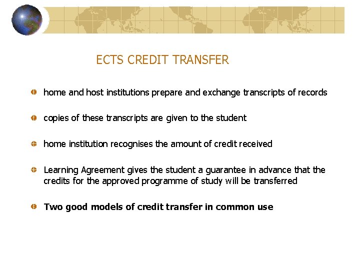 ECTS CREDIT TRANSFER home and host institutions prepare and exchange transcripts of records copies