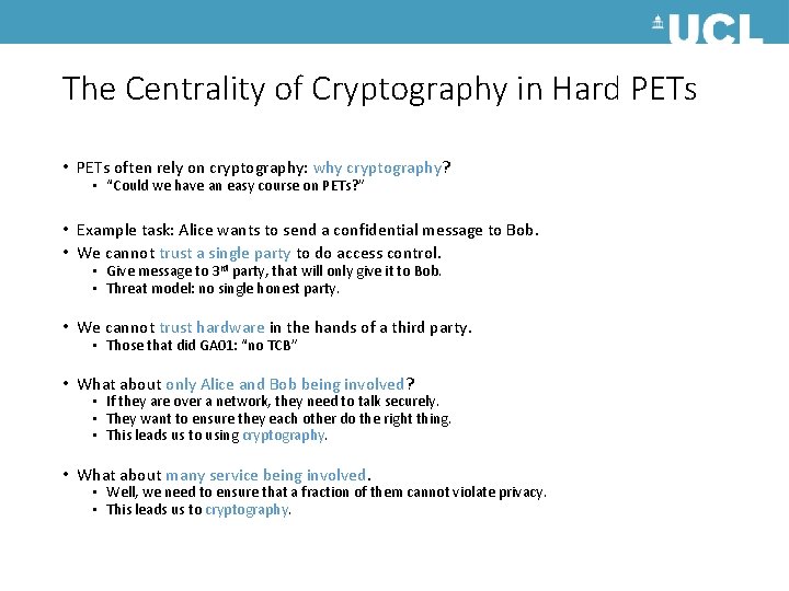 The Centrality of Cryptography in Hard PETs • PETs often rely on cryptography: why