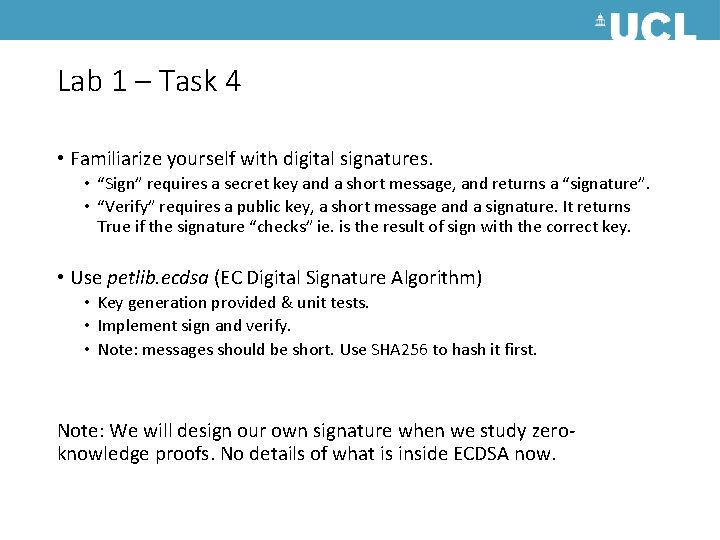 Lab 1 – Task 4 • Familiarize yourself with digital signatures. • “Sign” requires