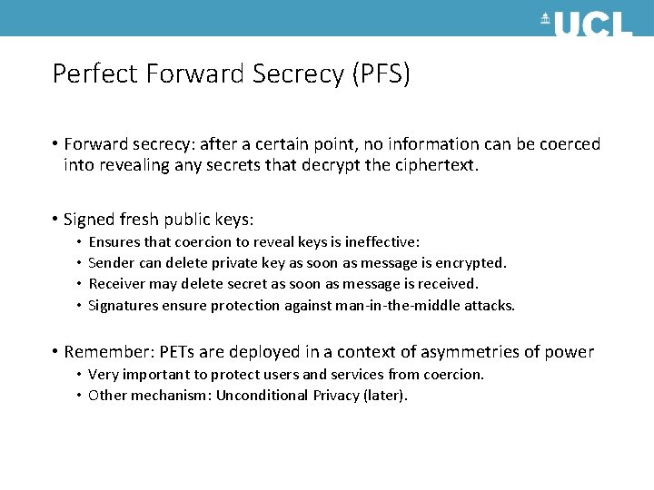 Perfect Forward Secrecy (PFS) • Forward secrecy: after a certain point, no information can