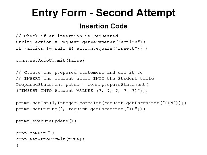 Entry Form - Second Attempt Insertion Code // Check if an insertion is requested