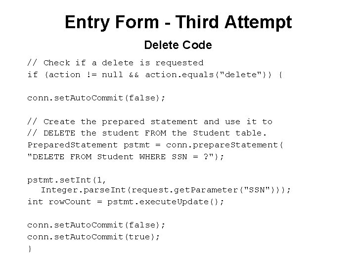 Entry Form - Third Attempt Delete Code // Check if a delete is requested