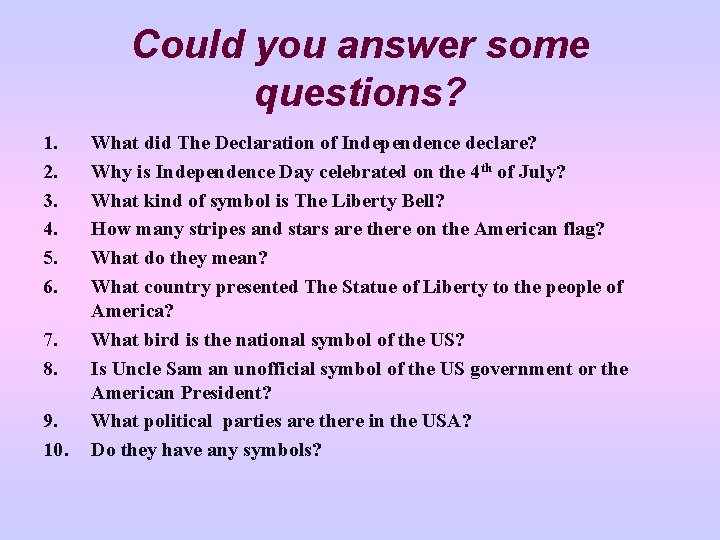 Could you answer some questions? 1. 2. 3. 4. 5. 6. 7. 8. 9. Could you answer some questions? 1. 2. 3. 4. 5. 6. 7. 8. 9.
