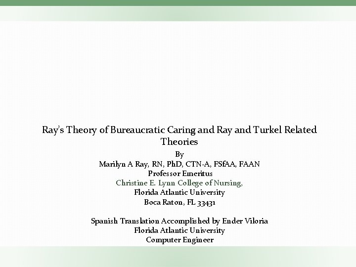 Ray’s Theory of Bureaucratic Caring and Ray and Turkel Related Theories By Marilyn A