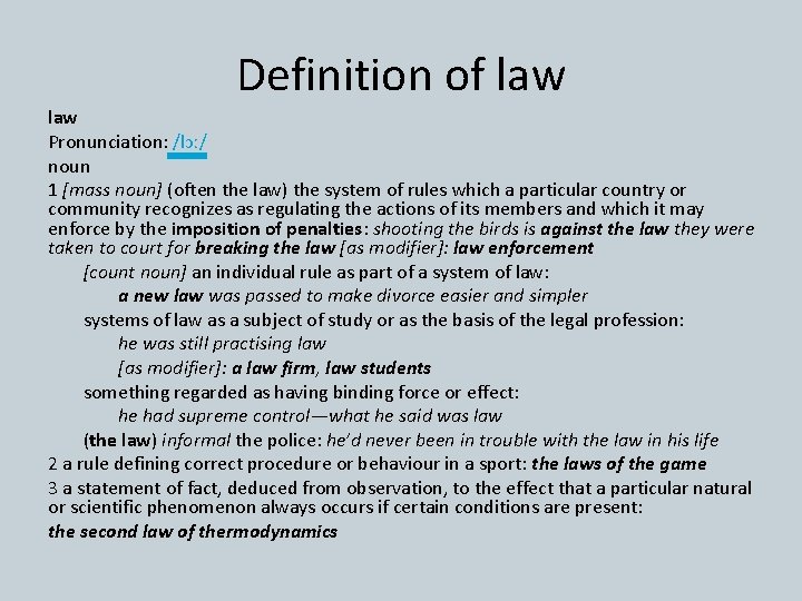 Definition of law Pronunciation: /lɔː/ noun 1 [mass noun] (often the law) the system