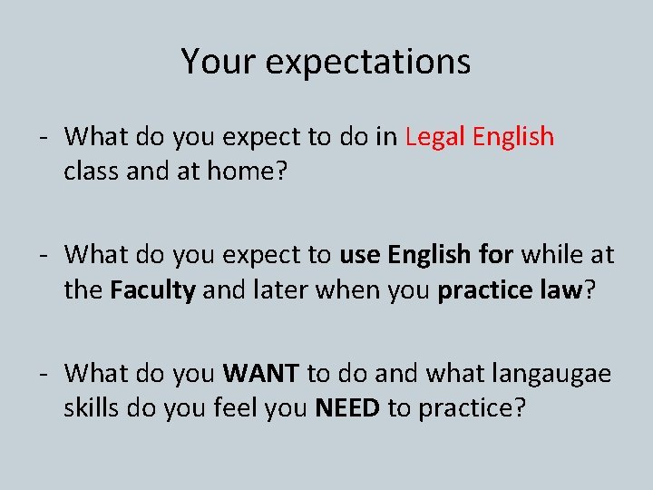 Your expectations - What do you expect to do in Legal English class and