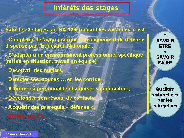 Intérêts des stages Faire les 3 stages sur BA 126 pendant les vacances, c’est