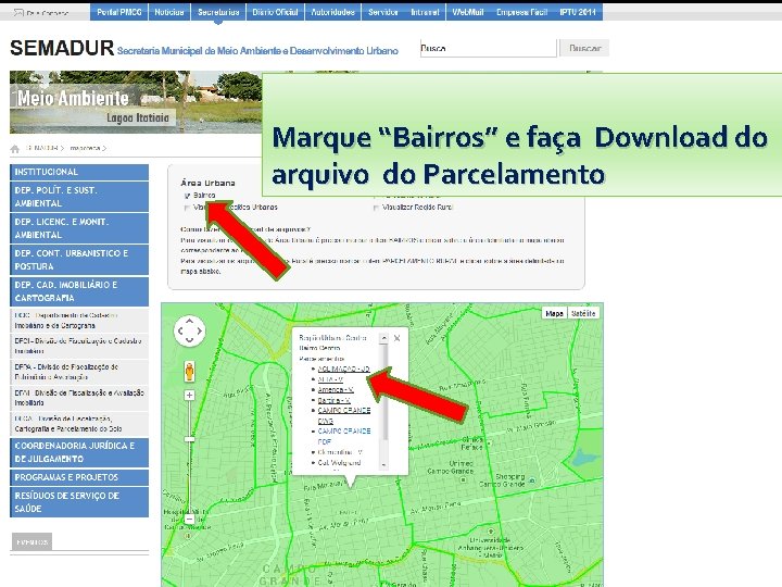 Marque “Bairros” e faça Download do arquivo do Parcelamento 