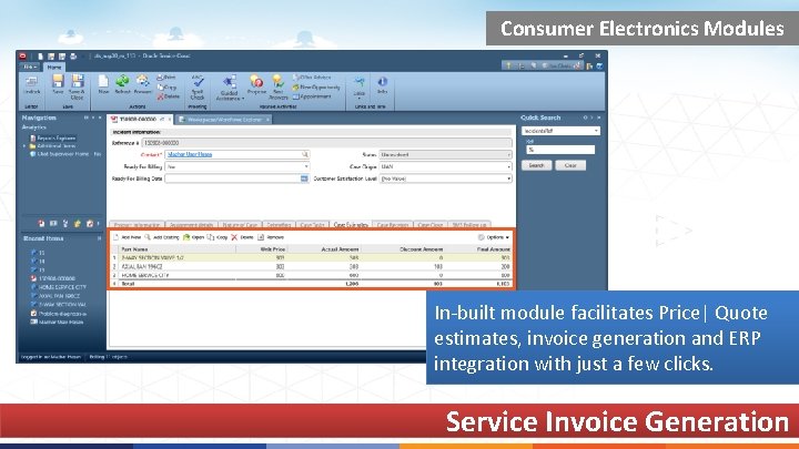 Consumer Electronics Modules In-built module facilitates Price| Quote estimates, invoice generation and ERP integration