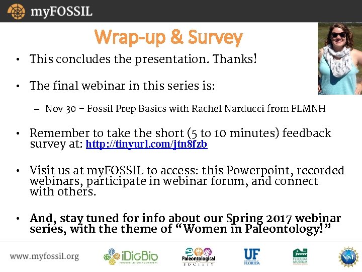 Wrap-up & Survey • This concludes the presentation. Thanks! • The final webinar in