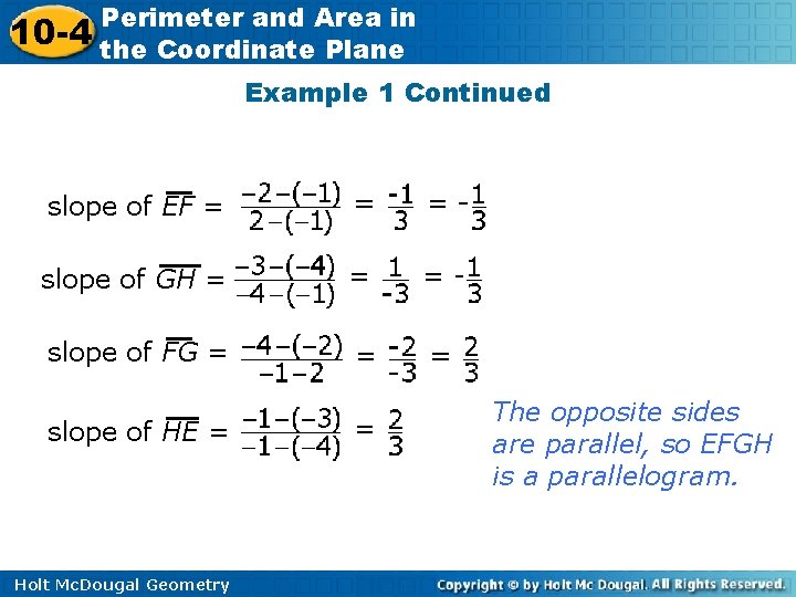 10 -4 Perimeter and Area in the Coordinate Plane Example 1 Continued slope of 10 -4 Perimeter and Area in the Coordinate Plane Example 1 Continued slope of