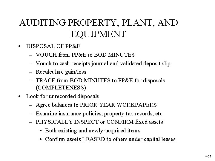 AUDITING PROPERTY, PLANT, AND EQUIPMENT • DISPOSAL OF PP&E – VOUCH from PP&E to