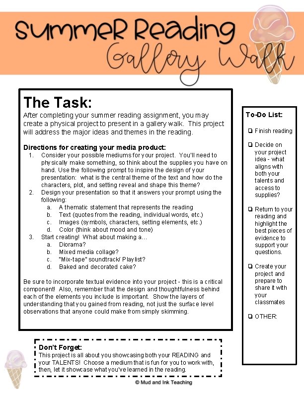 The Task: After completing your summer reading assignment, you may create a physical project