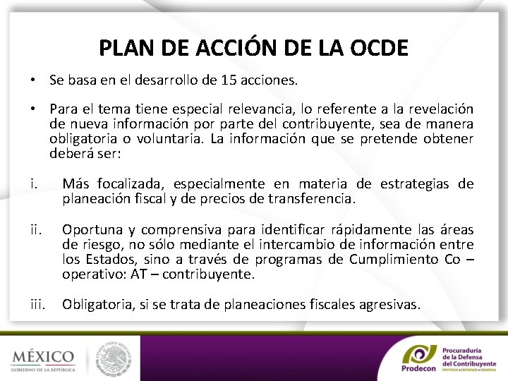 PLAN DE ACCIÓN DE LA OCDE • Se basa en el desarrollo de 15