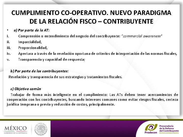 CUMPLIMIENTO CO-OPERATIVO. NUEVO PARADIGMA DE LA RELACIÓN FISCO – CONTRIBUYENTE • a) Por parte