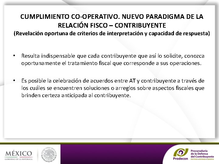 CUMPLIMIENTO CO-OPERATIVO. NUEVO PARADIGMA DE LA RELACIÓN FISCO – CONTRIBUYENTE (Revelación oportuna de criterios