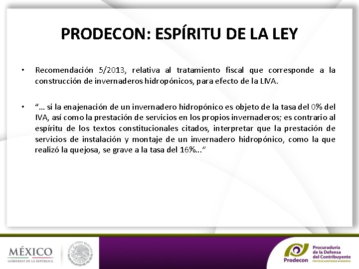 PRODECON: ESPÍRITU DE LA LEY • Recomendación 5/2013, relativa al tratamiento fiscal que corresponde