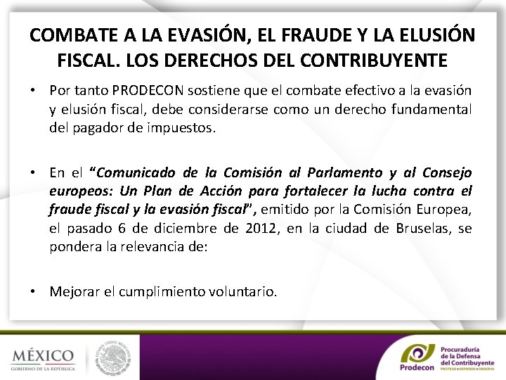 COMBATE A LA EVASIÓN, EL FRAUDE Y LA ELUSIÓN FISCAL. LOS DERECHOS DEL CONTRIBUYENTE