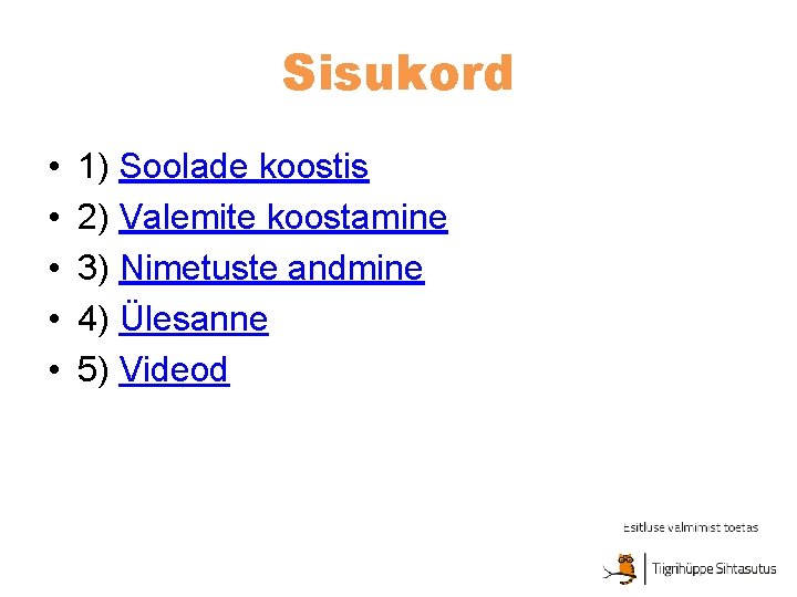 Sisukord • • • 1) Soolade koostis 2) Valemite koostamine 3) Nimetuste andmine 4)