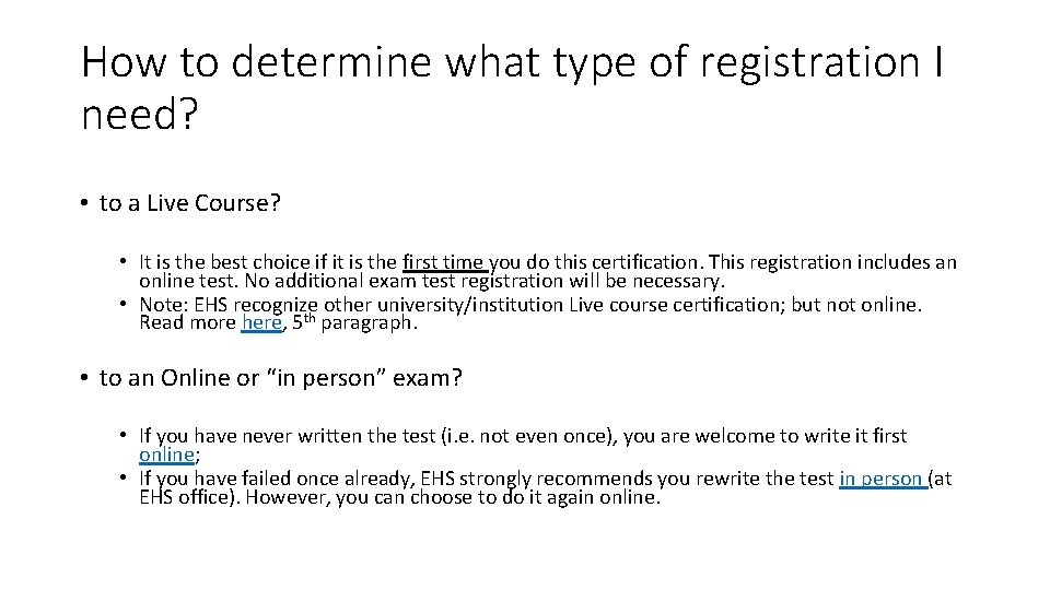 How to determine what type of registration I need? • to a Live Course?