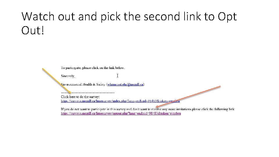 Watch out and pick the second link to Opt Out! 