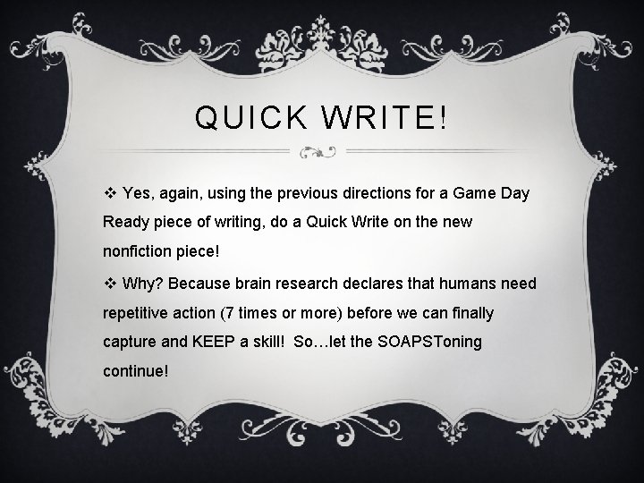 QUICK WRITE! v Yes, again, using the previous directions for a Game Day Ready