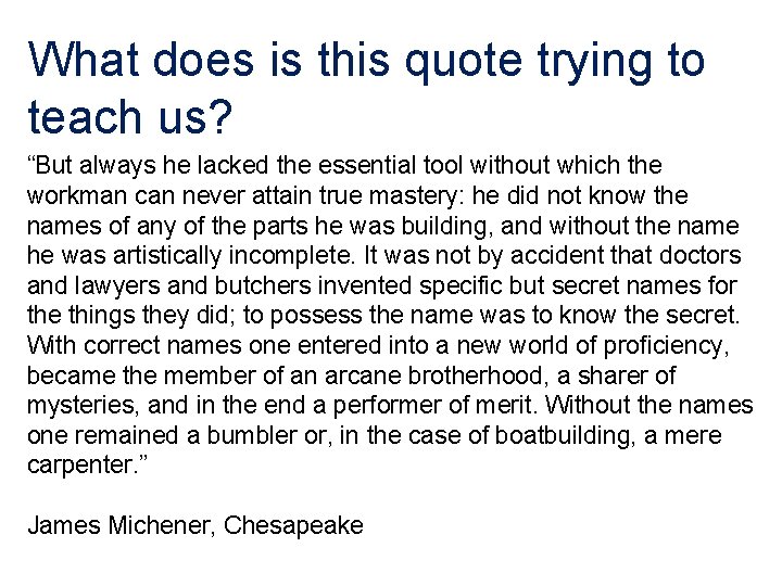 What does is this quote trying to teach us? “But always he lacked the