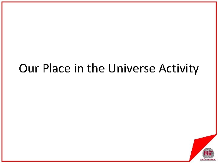 Our Place in the Universe Activity 