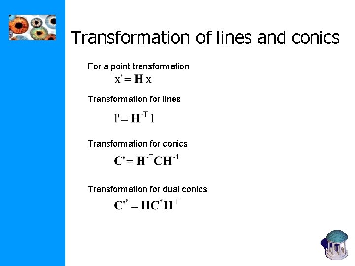 Transformation of lines and conics For a point transformation Transformation for lines Transformation for