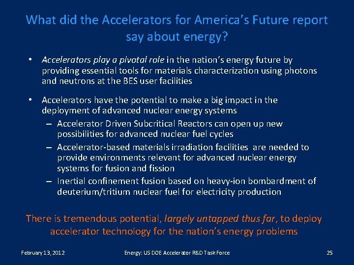 What did the Accelerators for America’s Future report say about energy? • Accelerators play