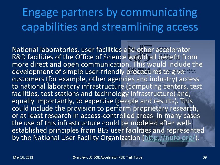 Engage partners by communicating capabilities and streamlining access National laboratories, user facilities and other