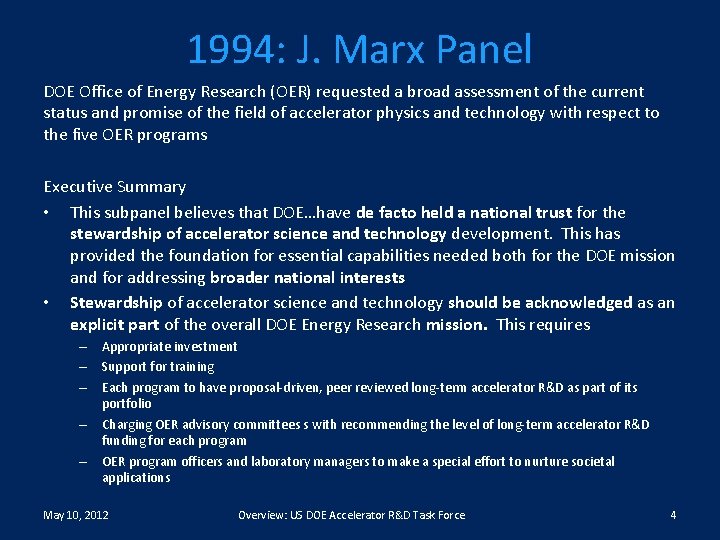 1994: J. Marx Panel DOE Office of Energy Research (OER) requested a broad assessment