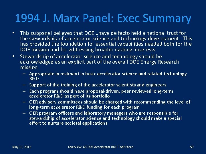 1994 J. Marx Panel: Exec Summary • This subpanel believes that DOE…have de facto