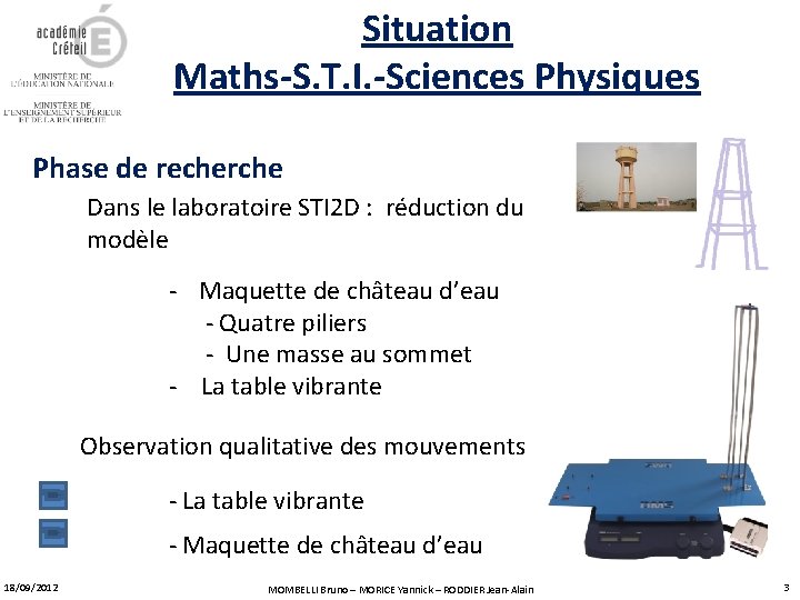 Situation Maths-S. T. I. -Sciences Physiques Phase de recherche Dans le laboratoire STI 2