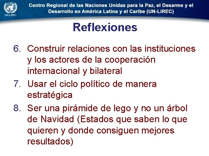 Reflexiones 6. Construir relaciones con las instituciones y los actores de la cooperación internacional