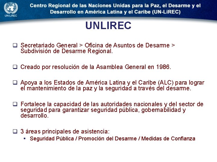 UNLIREC q Secretariado General > Oficina de Asuntos de Desarme > Subdivisión de Desarme