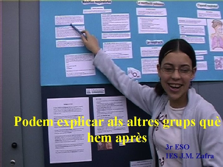 Podem explicar als altres grups què hem après 3 r ESO IES J. M.