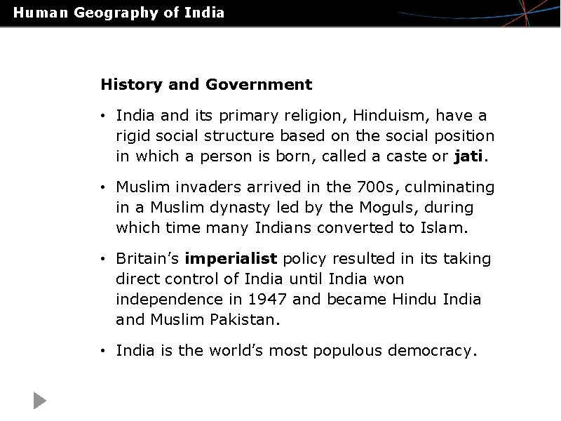 Human Geography of India History and Government • India and its primary religion, Hinduism,