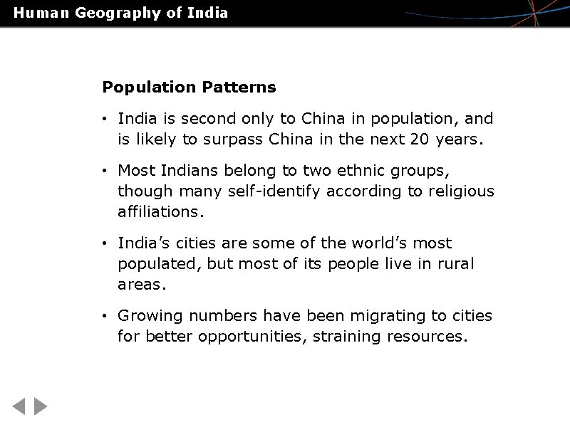 Human Geography of India Population Patterns • India is second only to China in